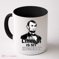 Abe Lincoln Is My Homeboy Coffee Mug thumb 0