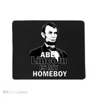 Abe Lincoln Is My Homeboy Mousepad thumb 0