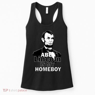 Abe Lincoln Is My Homeboy Women's Tank Top