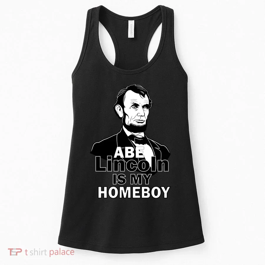 Abe Lincoln Is My Homeboy Women's Tank Top