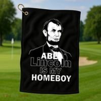 Abe Lincoln Is My Homeboy Golf Towel thumb 1