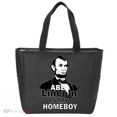 Abe Lincoln Is My Homeboy Tote Bag