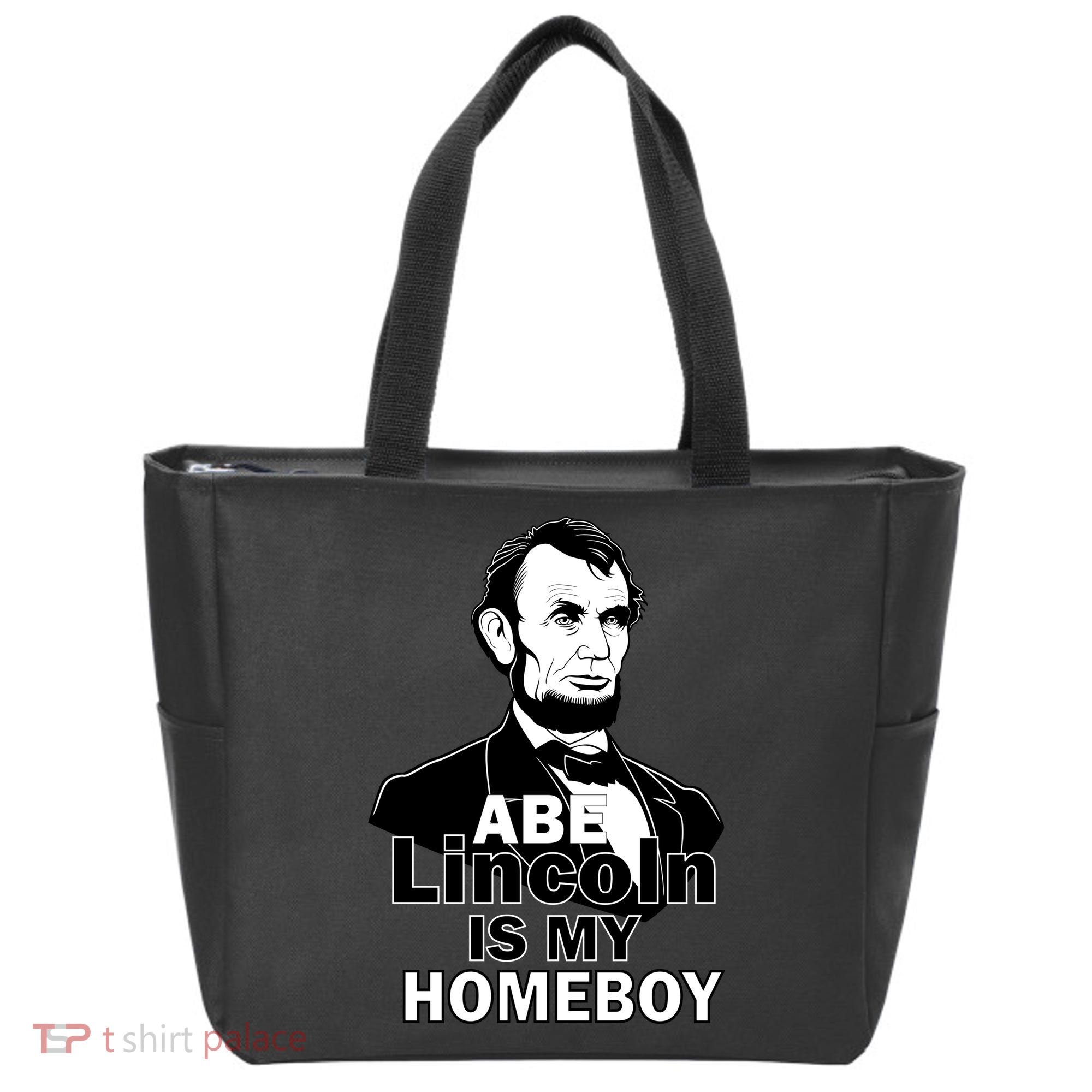 Abe Lincoln Is My Homeboy Tote Bag