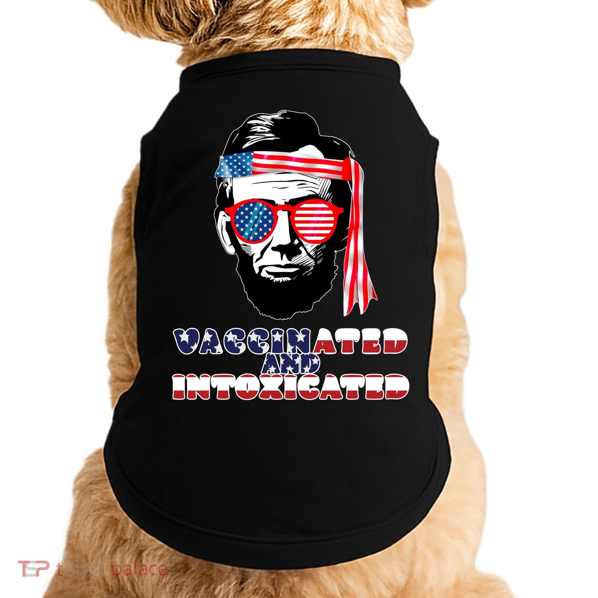 Abe Lincoln Vaccinated & Intoxicated Doggie Tank