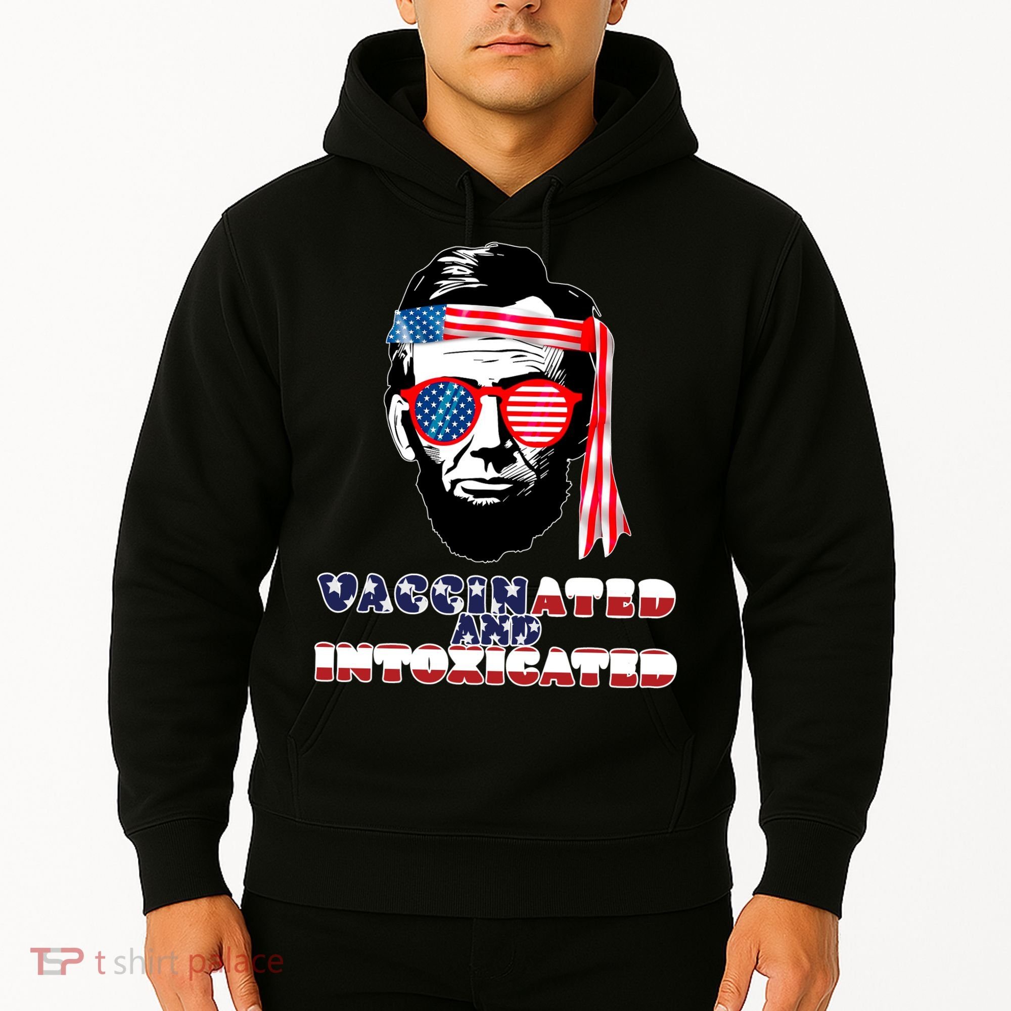 Abe Lincoln Vaccinated & Intoxicated Hoodie
