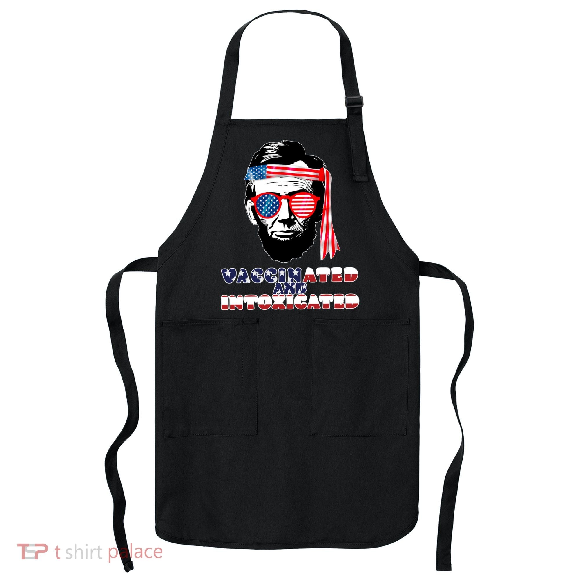 Abe Lincoln Vaccinated & Intoxicated Apron