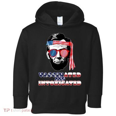 Abe Lincoln Vaccinated & Intoxicated Toddler Hoodie