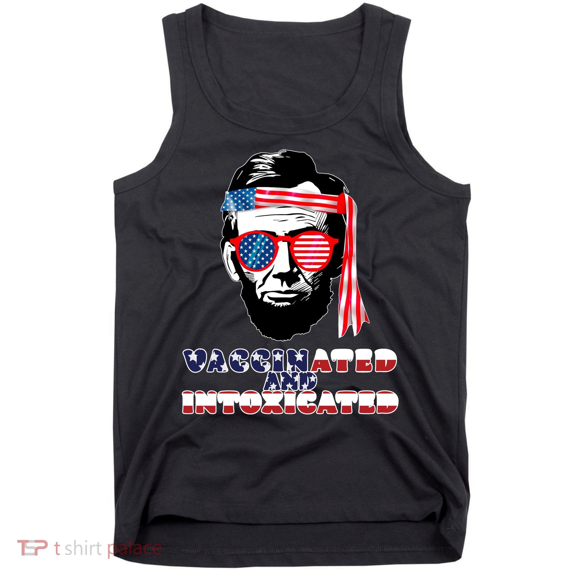 Abe Lincoln Vaccinated & Intoxicated Tank Top