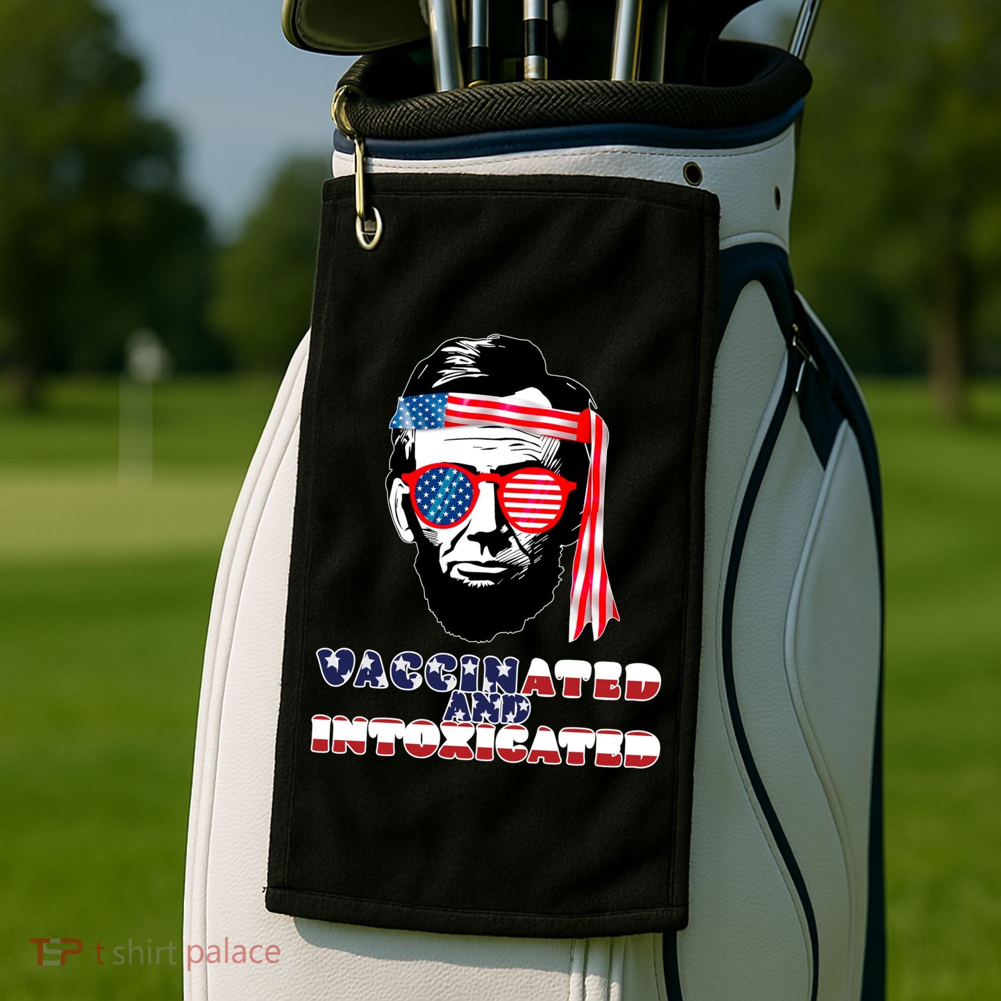 Abe Lincoln Vaccinated & Intoxicated Golf Towel