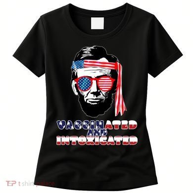 Abe Lincoln Vaccinated & Intoxicated Women's T-Shirt