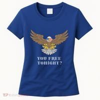 American Bald Eagle American Flag Patriotic You Free Tonight Great Gift Women's T-Shirt thumb 0