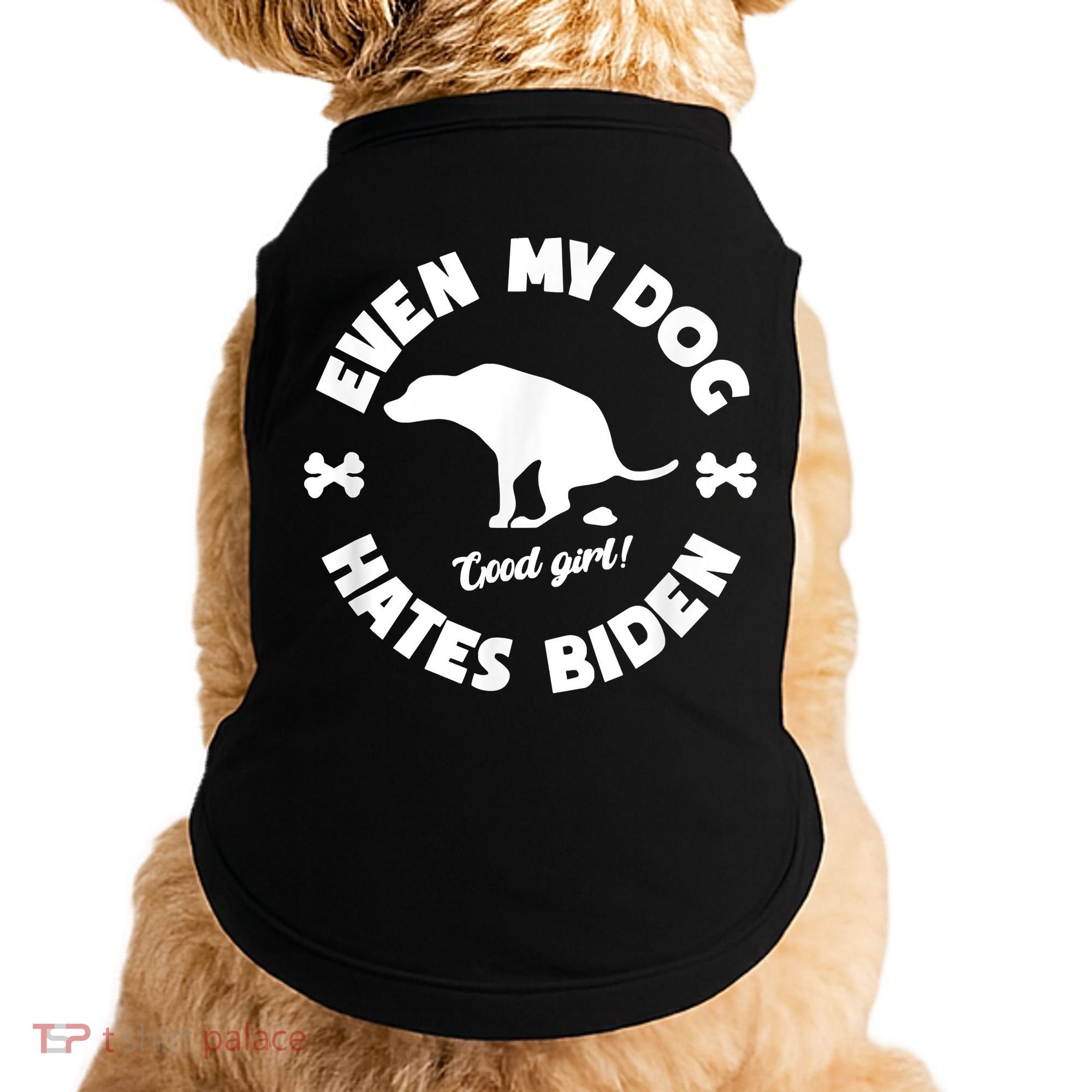 Anti Biden Even My Dog Hates Biden Anti Biden Pro America Doggie Tank