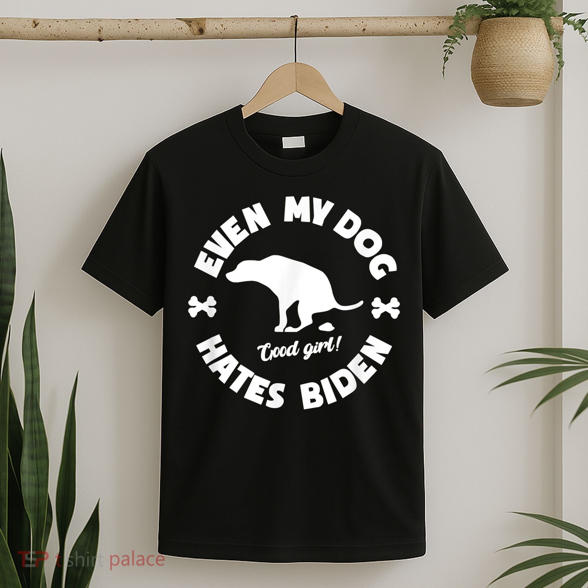 Anti Biden Even My Dog Hates Biden Anti Biden Pro America T-Shirt