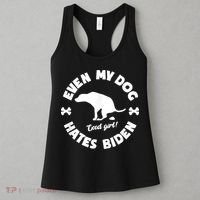Anti Biden Even My Dog Hates Biden Anti Biden Pro America Women's Tank Top thumb 3