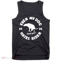 Anti Biden Even My Dog Hates Biden Anti Biden Pro America Tank Top thumb 0