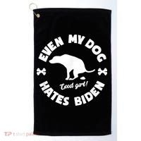 Anti Biden Even My Dog Hates Biden Anti Biden Pro America Golf Towel thumb 0