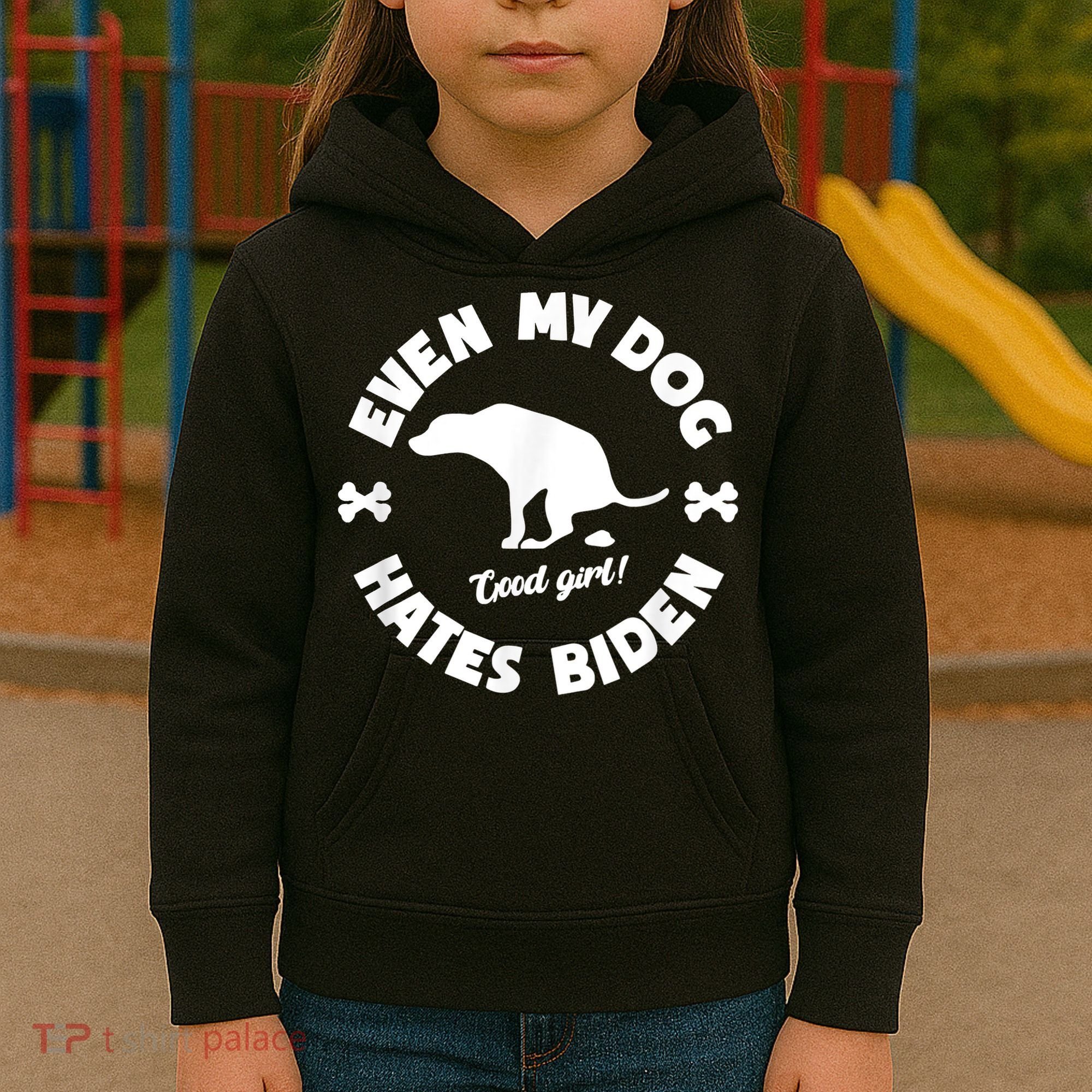 Anti Biden Even My Dog Hates Biden Anti Biden Pro America Kids Hoodie