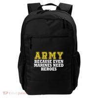 Army because even marines need heroes Backpack thumb 0