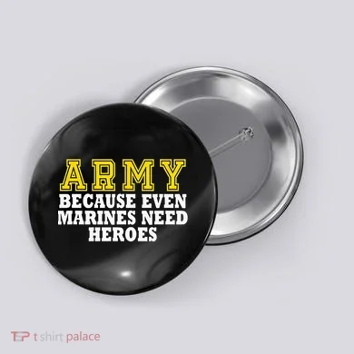Army because even marines need heroes Button