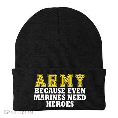Army because even marines need heroes Beanie