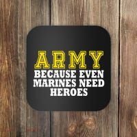 Army because even marines need heroes Coaster thumb 0