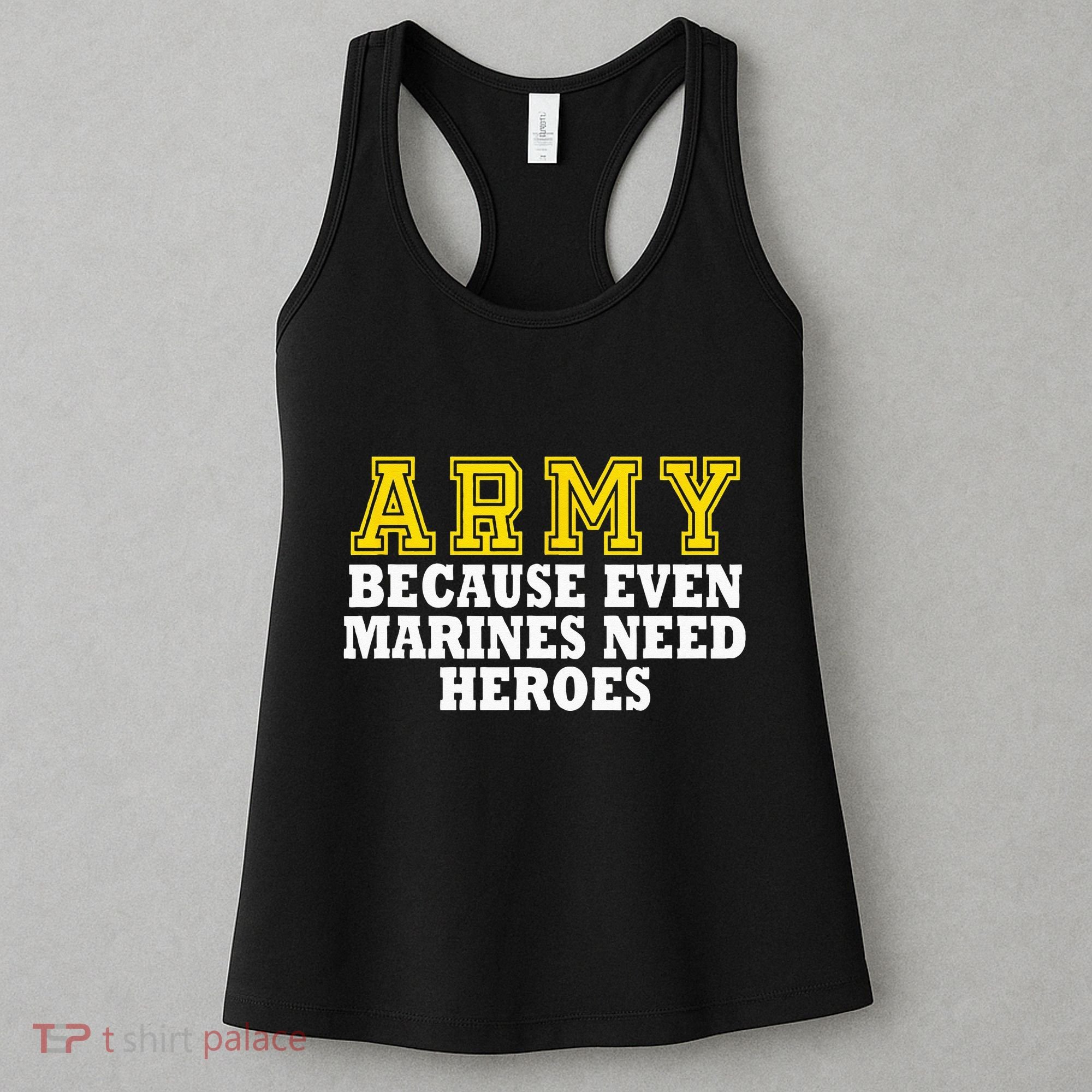 Army because even marines need heroes Women's Tank Top