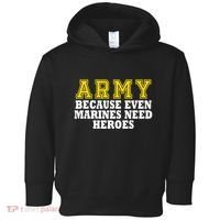 Army because even marines need heroes Toddler Hoodie thumb 0
