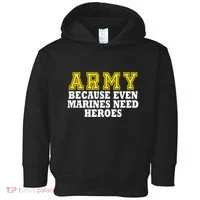 Army because even marines need heroes Toddler Hoodie thumb 0