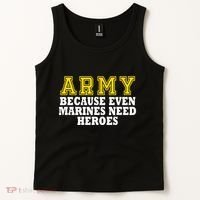 Army because even marines need heroes Tank Top thumb 2