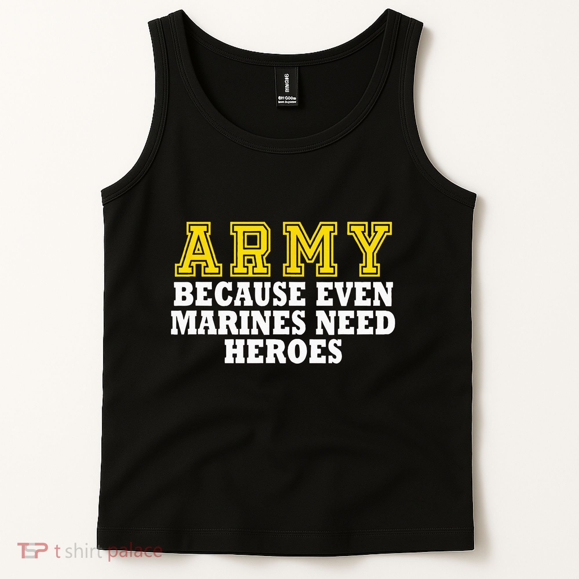 Army because even marines need heroes Tank Top