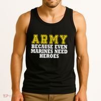 Army because even marines need heroes Tank Top thumb 3