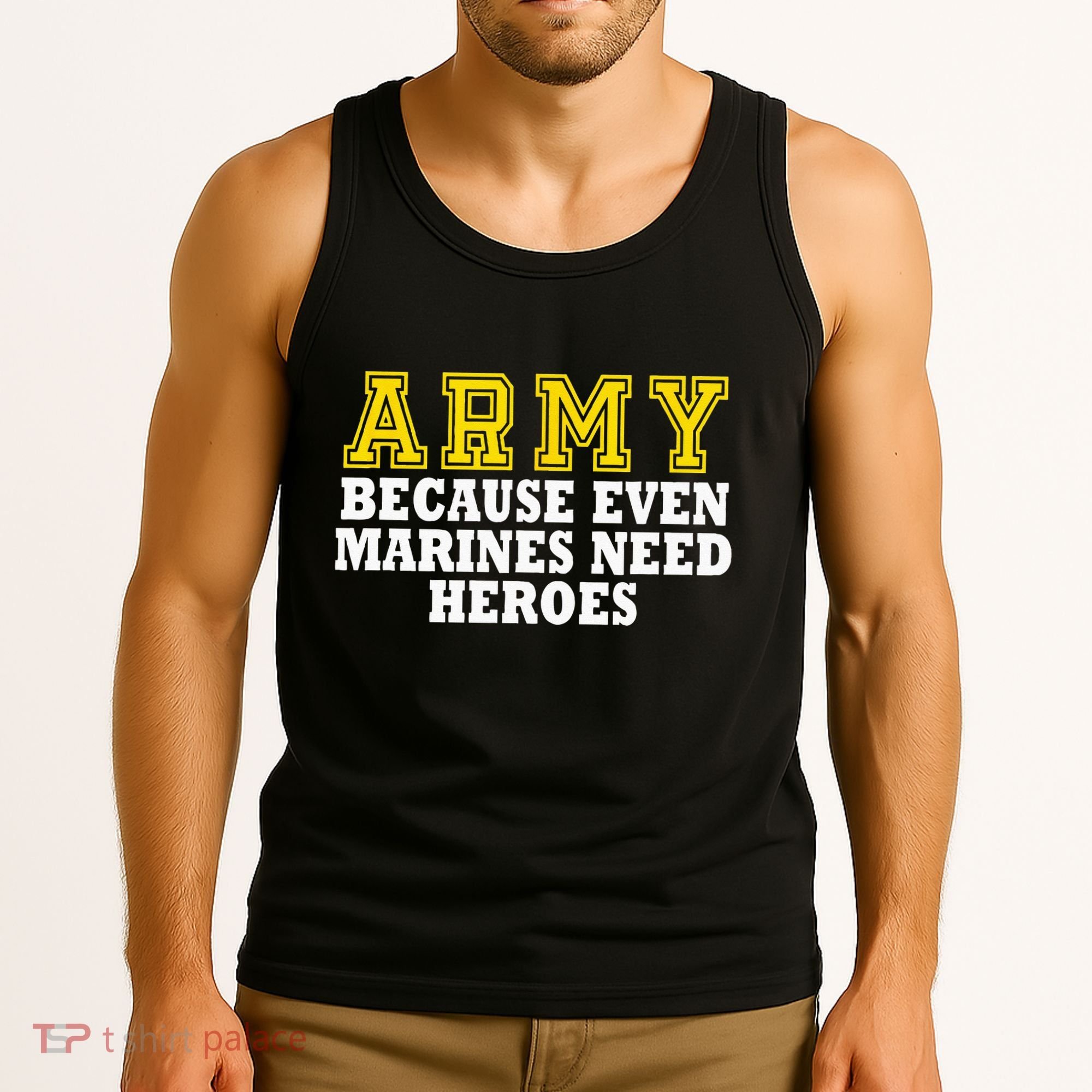Army because even marines need heroes Tank Top