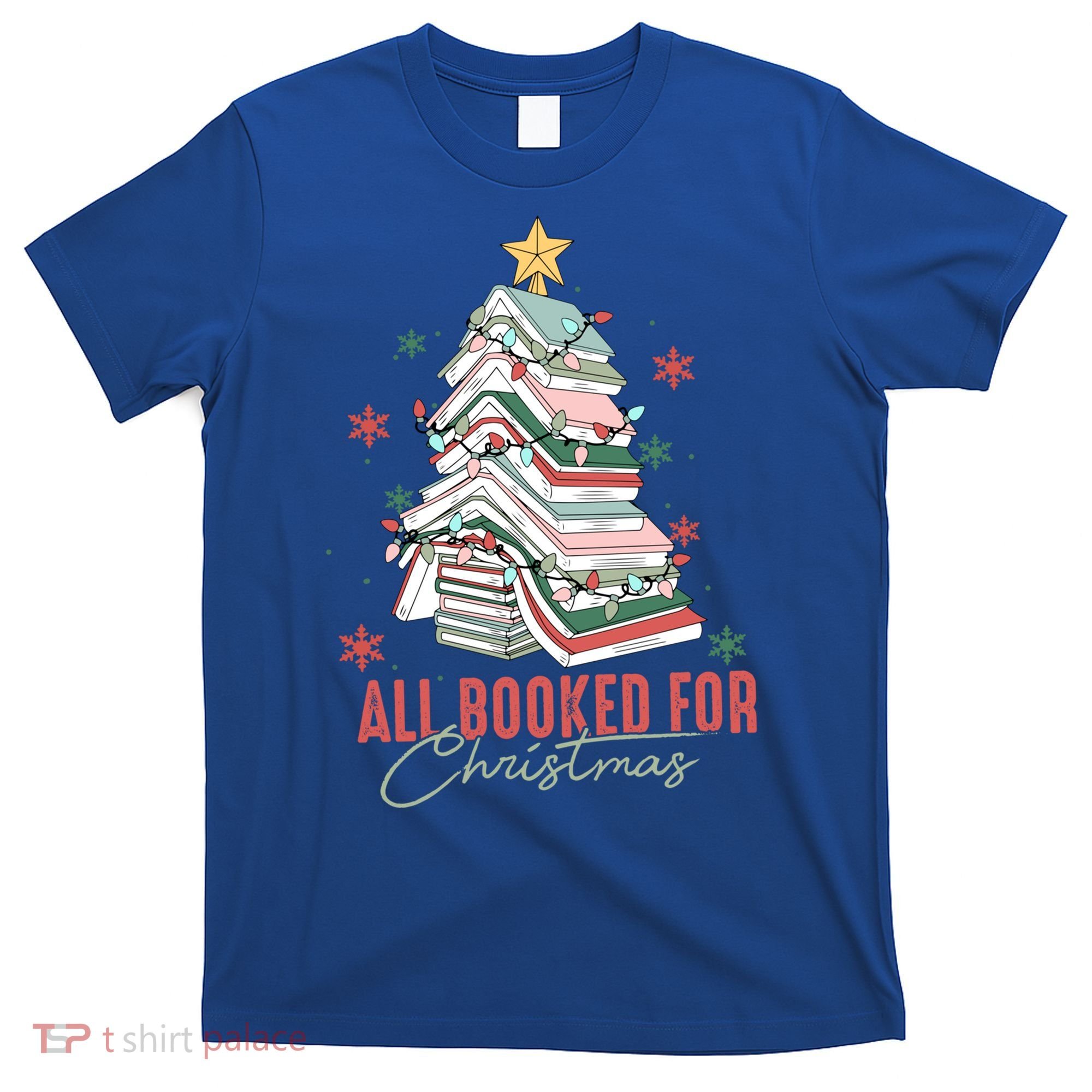 All Booked For Christmas Book Tree Christmas Xmas Lights Gift T-Shirt