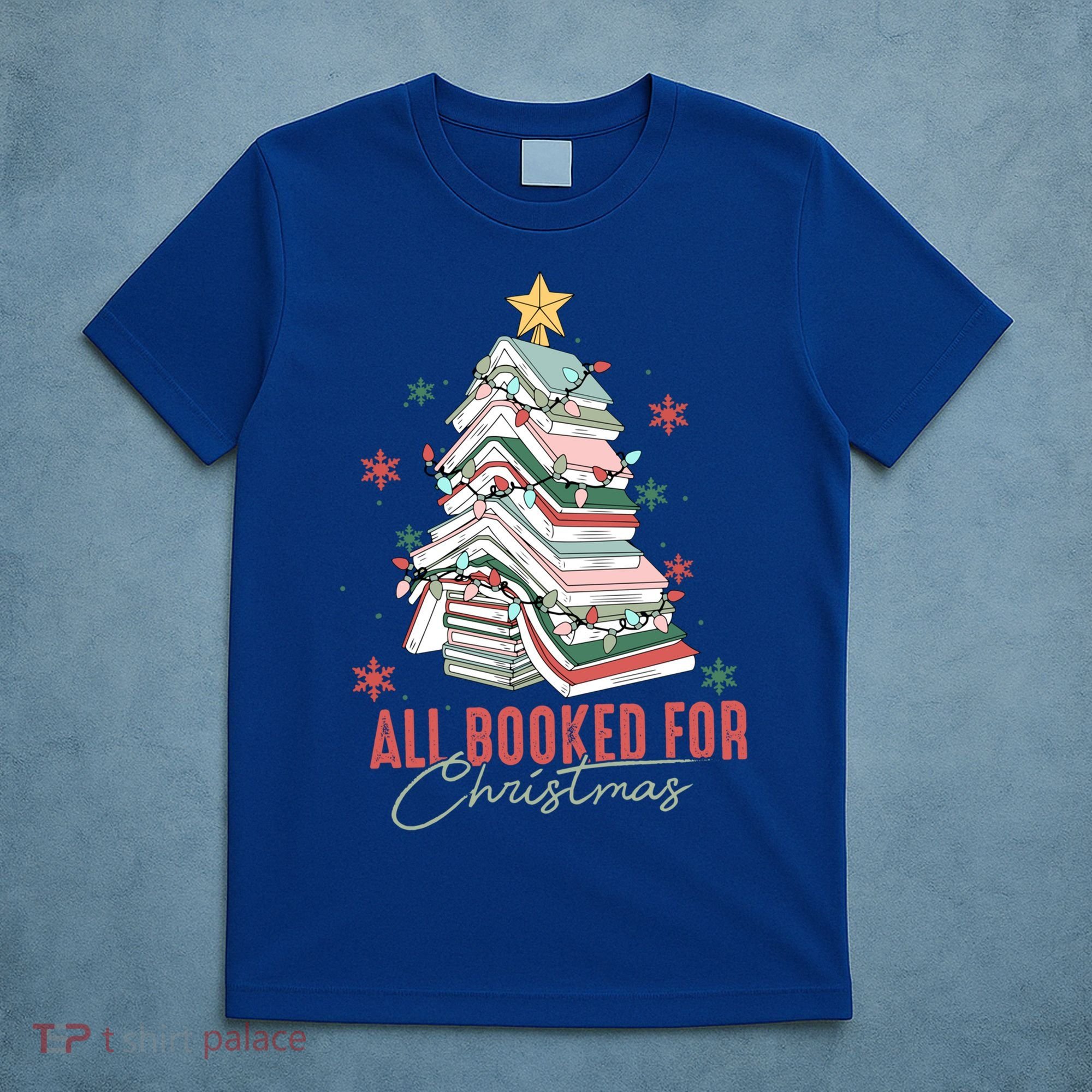 All Booked For Christmas Book Tree Christmas Xmas Lights Gift T-Shirt