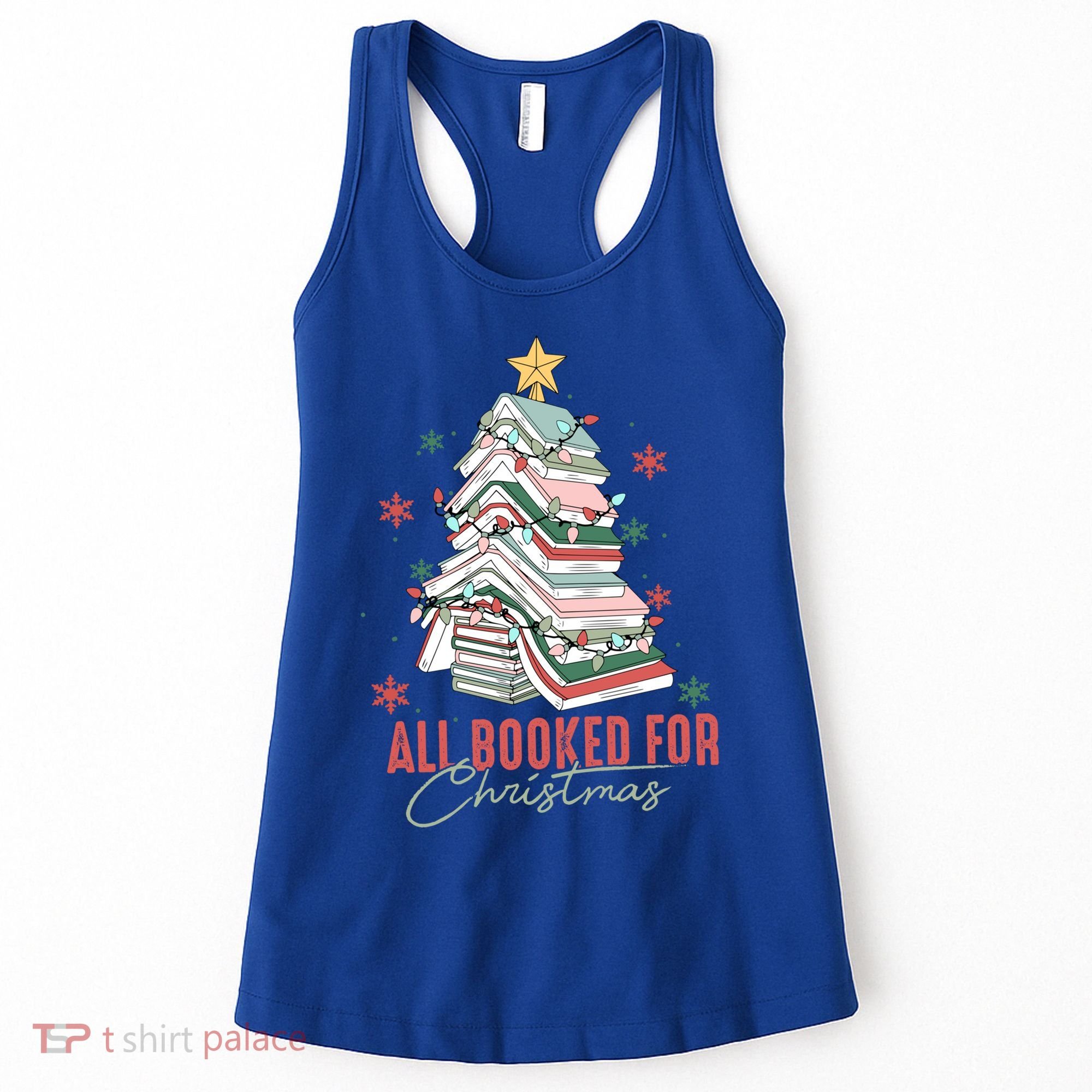 All Booked For Christmas Book Tree Christmas Xmas Lights Gift Women's Tank Top