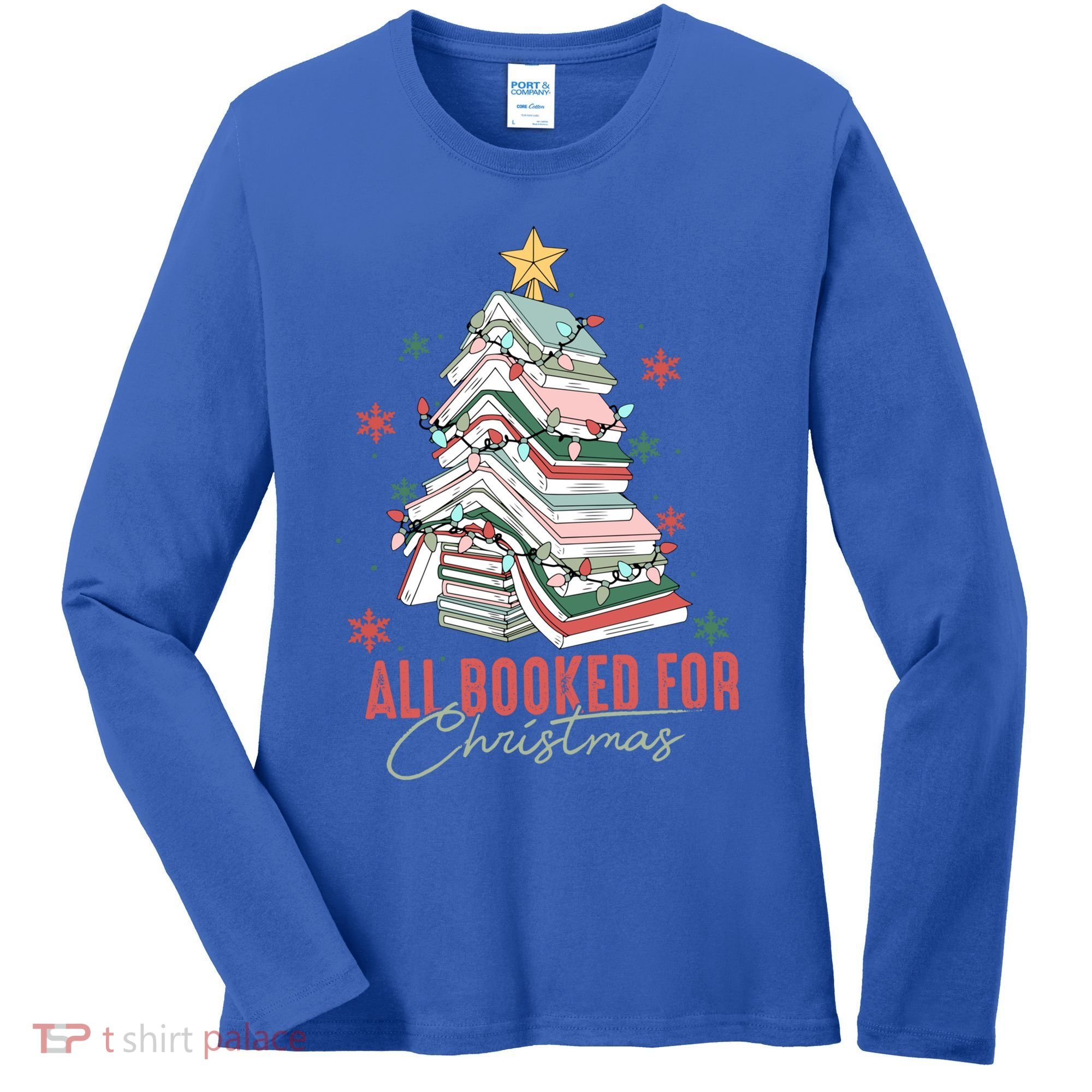 All Booked For Christmas Book Tree Christmas Xmas Lights Gift Women's Long Sleeve Shirt