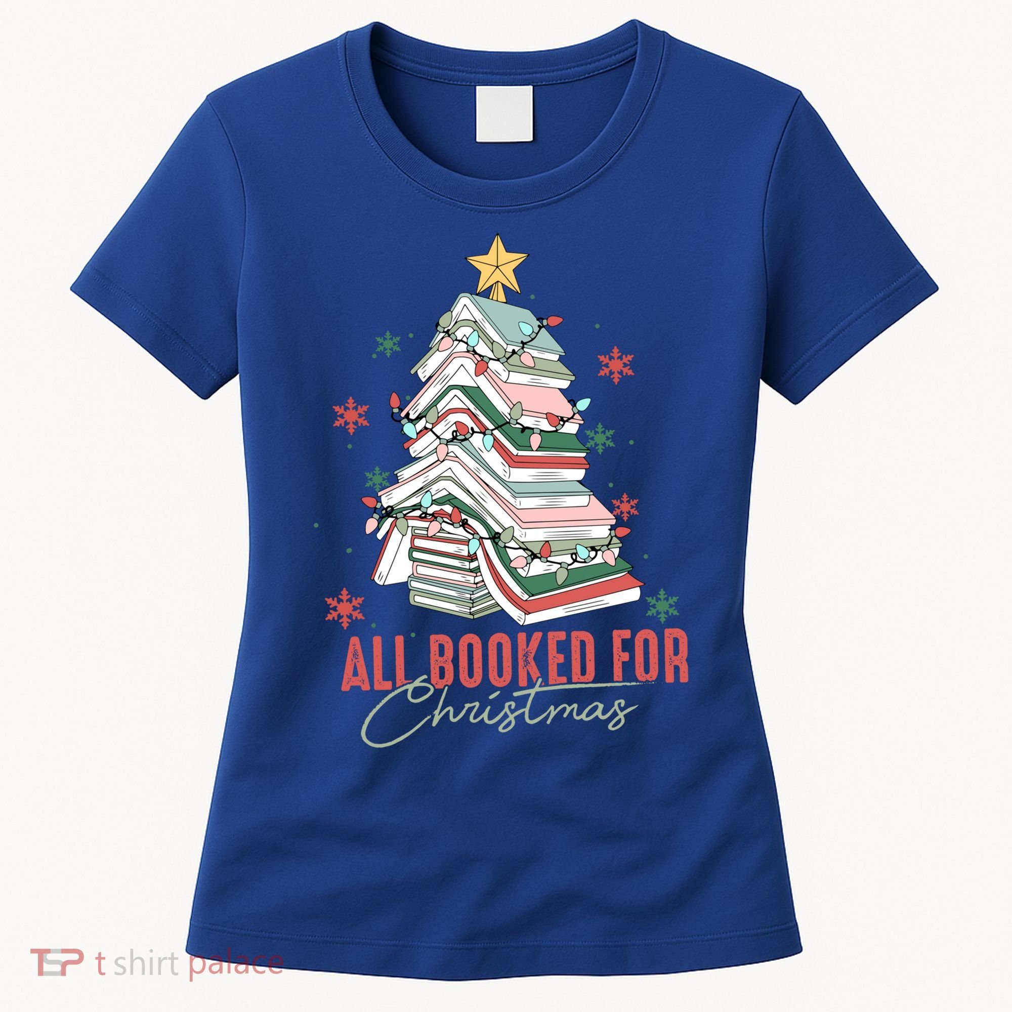 All Booked For Christmas Book Tree Christmas Xmas Lights Gift Women's T-Shirt