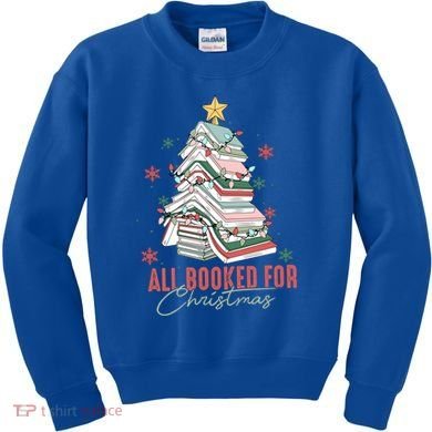 All Booked For Christmas Book Tree Christmas Xmas Lights Gift Kids Sweatshirt