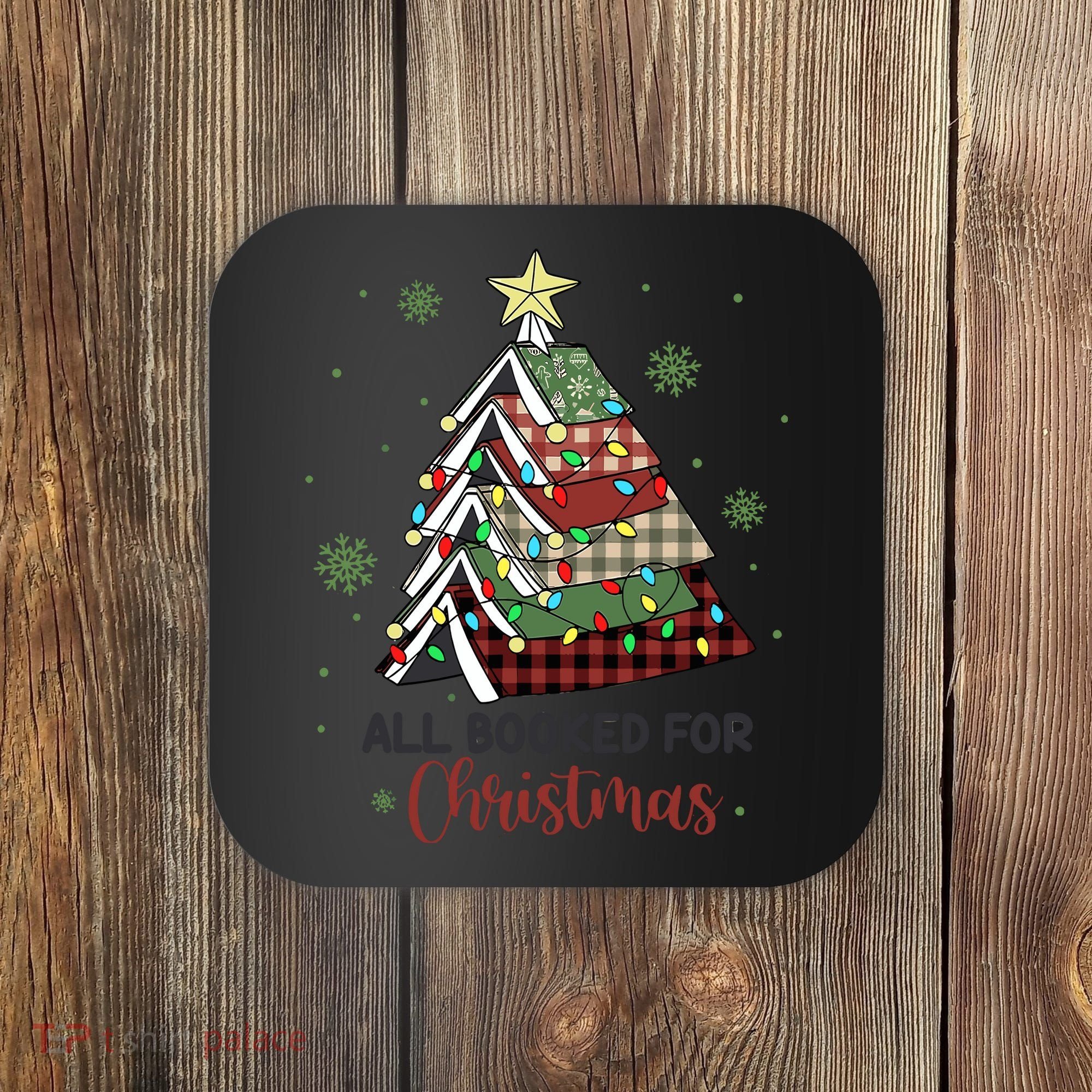 All Booked For Christmas Funny Christmas Book Tree Coaster