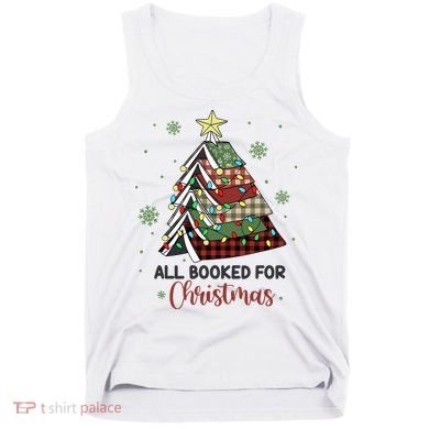 All Booked For Christmas Funny Christmas Book Tree Tank Top