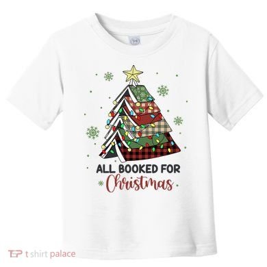 All Booked For Christmas Funny Christmas Book Tree Toddler T-Shirt