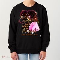 August Birthday Funny Melanin Afro Queen Black Wo Women's Sweatshirt thumb 0