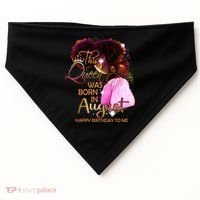 August Birthday Funny Melanin Afro Queen Black Wo USA-Made Doggie Bandana thumb 0