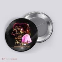 August Birthday Funny Melanin Afro Queen Black Wo Button thumb 0