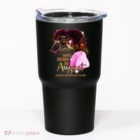 August Birthday Funny Melanin Afro Queen Black Wo Tumbler thumb 0
