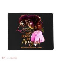 August Birthday Funny Melanin Afro Queen Black Wo Mousepad thumb 0