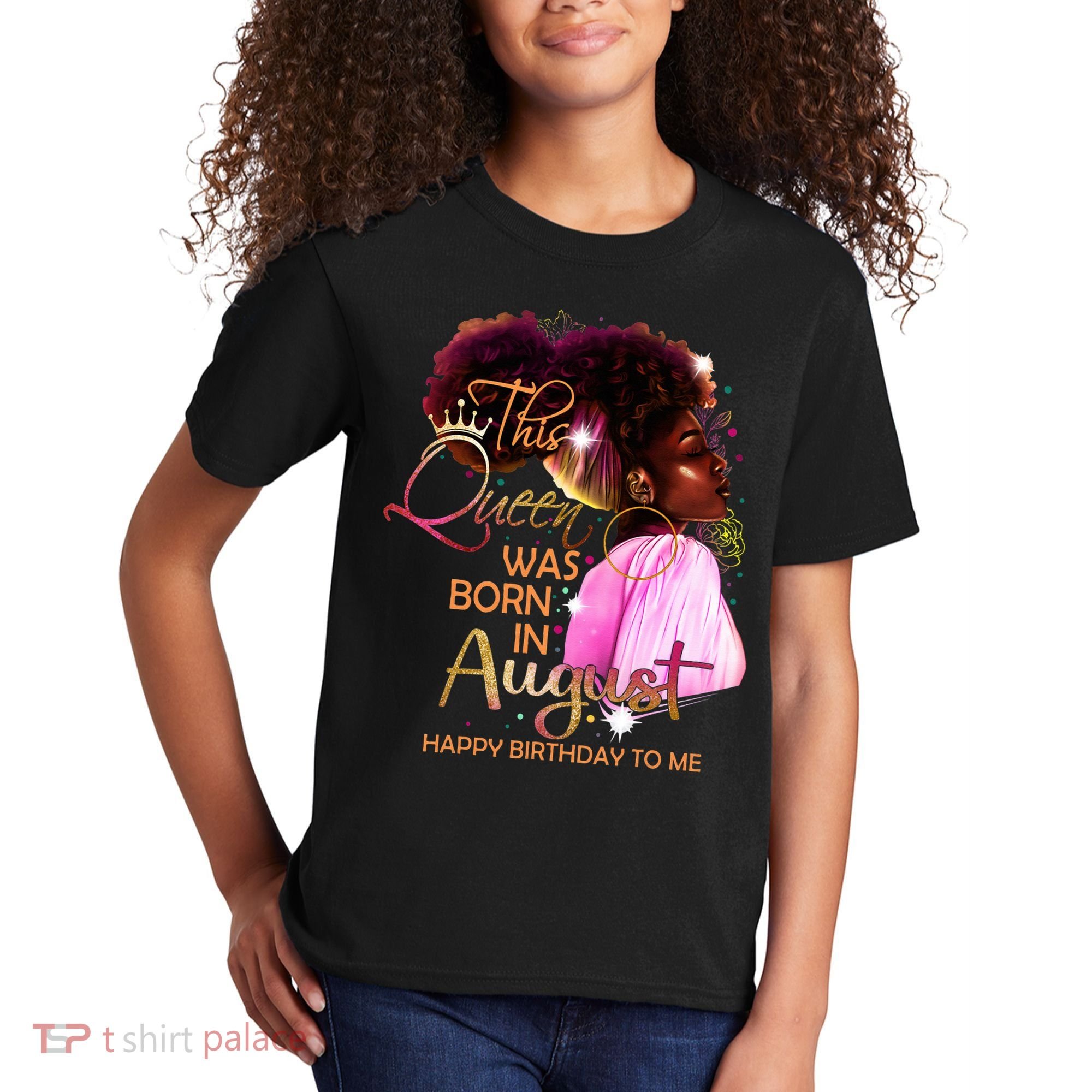 August Birthday Funny Melanin Afro Queen Black Wo Kids T-Shirt