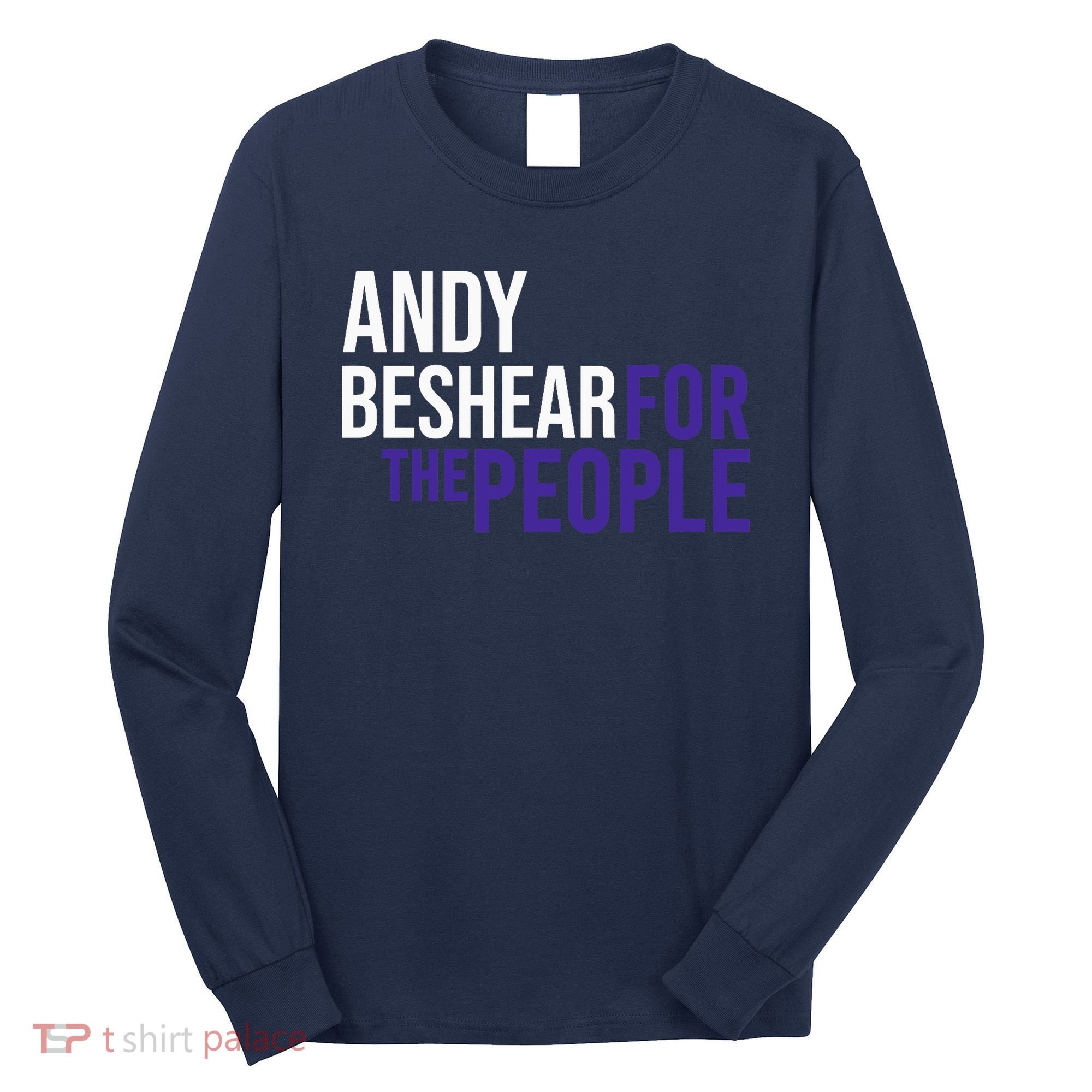 Andy Beshear For The People | Liberal Democrat USA Long Sleeve Shirt