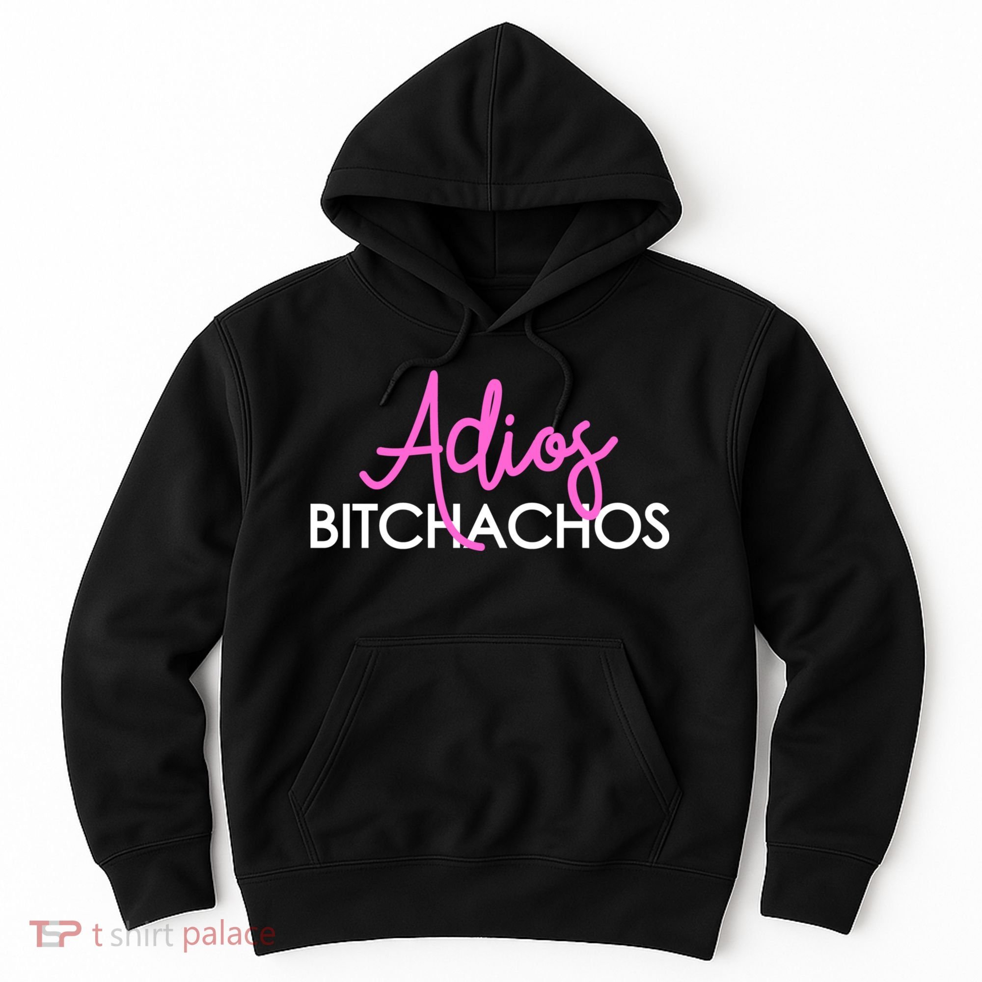 Adios Bitchachos Funny Cinco De Mayo Vacation Hoodie