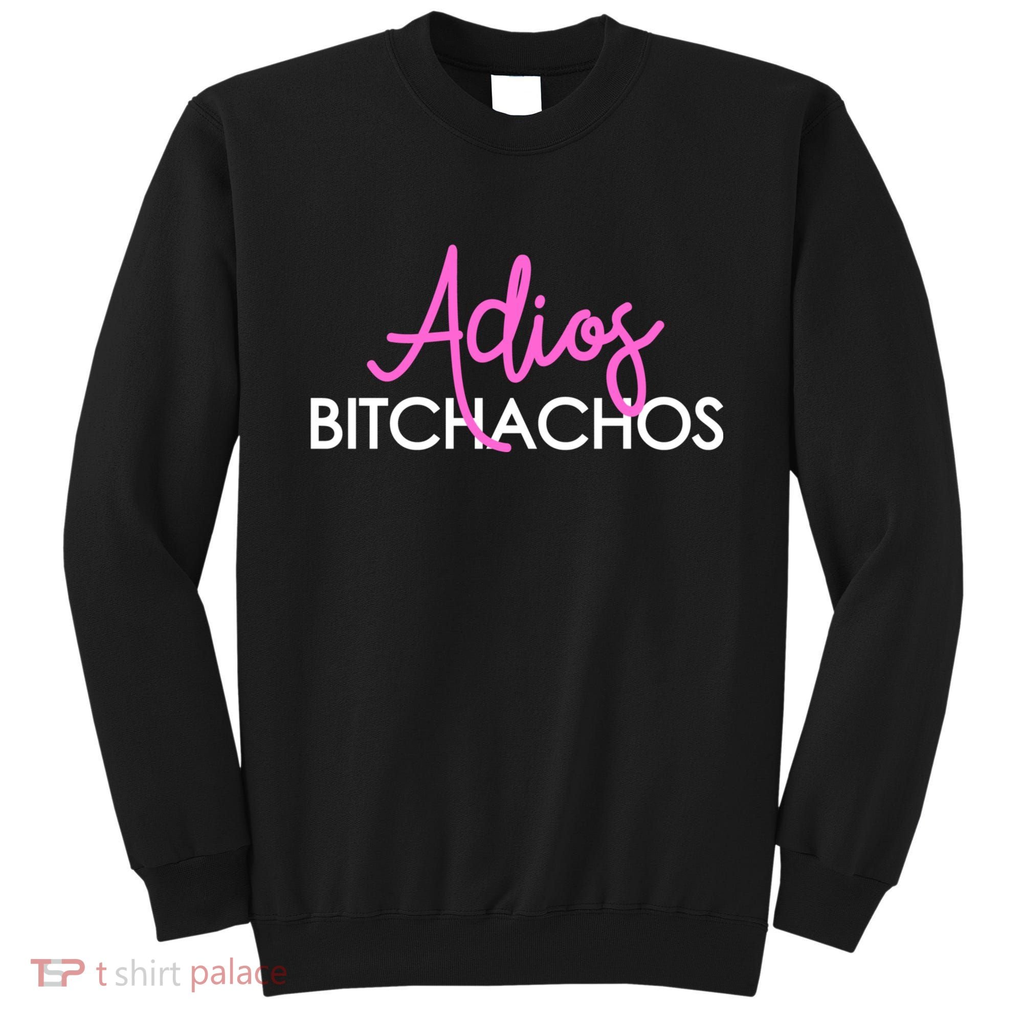 Adios Bitchachos Funny Cinco De Mayo Vacation Sweatshirt